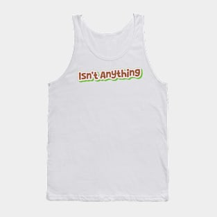 Isn't Anything  (My Bloody Valentine) Tank Top